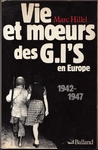 Vie et moeurs des G.I's en Europe