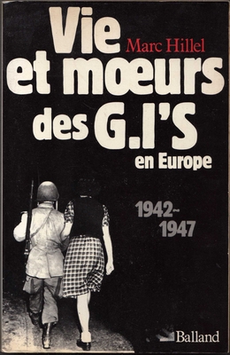 Vie et moeurs des G.I's en Europe